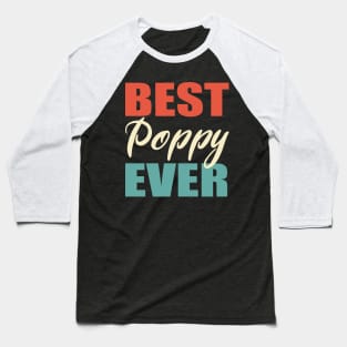 Best Poppy Ever Baseball T-Shirt